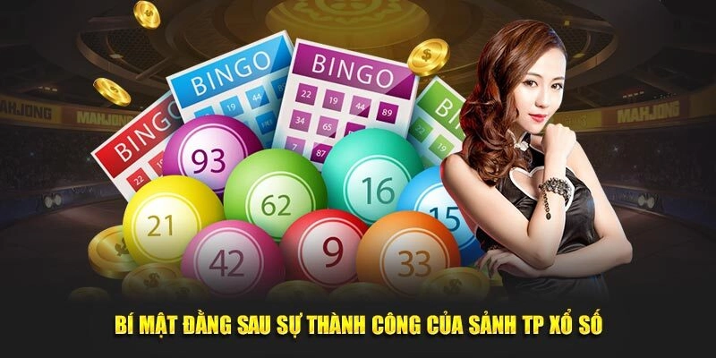 Ưu điểm vượt trội giúp sảnh TP xổ số chinh phục hội viên gia nhập