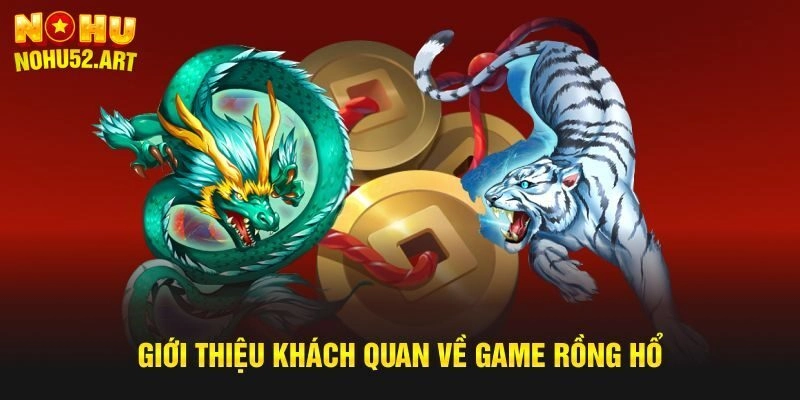 Giới thiệu game Dragon Tiger